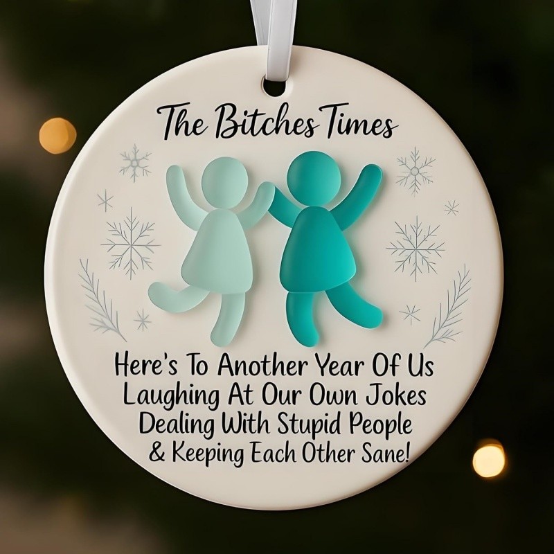 The Bitches Times Friendship Keepsake Ornament 3D Sea Glass Christmas Decoration - Bild 18 von 18