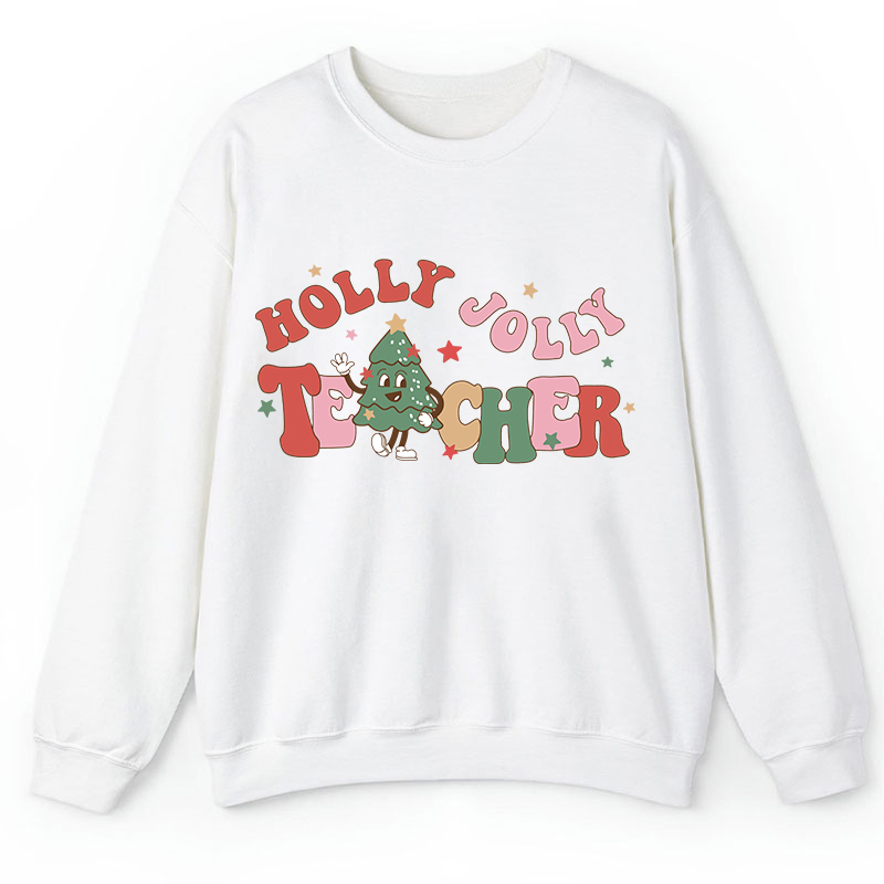 Holly Jolly Teacher Sweatshirt