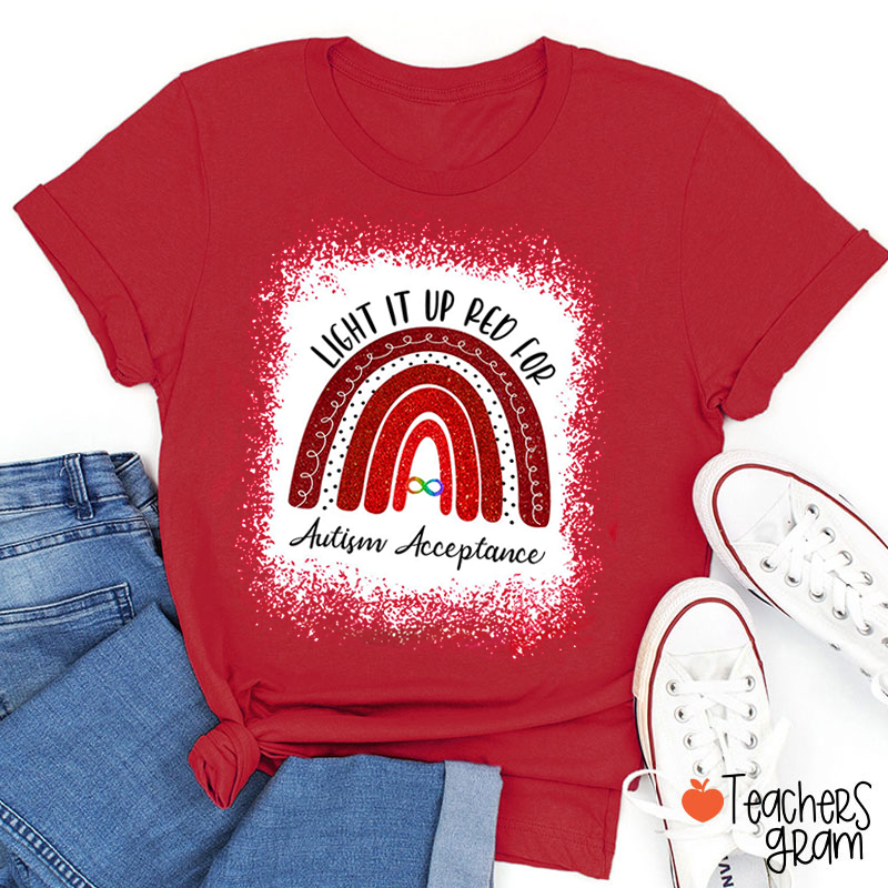 Light It Up Red For Autism Acceptance Teacher T-Shirt